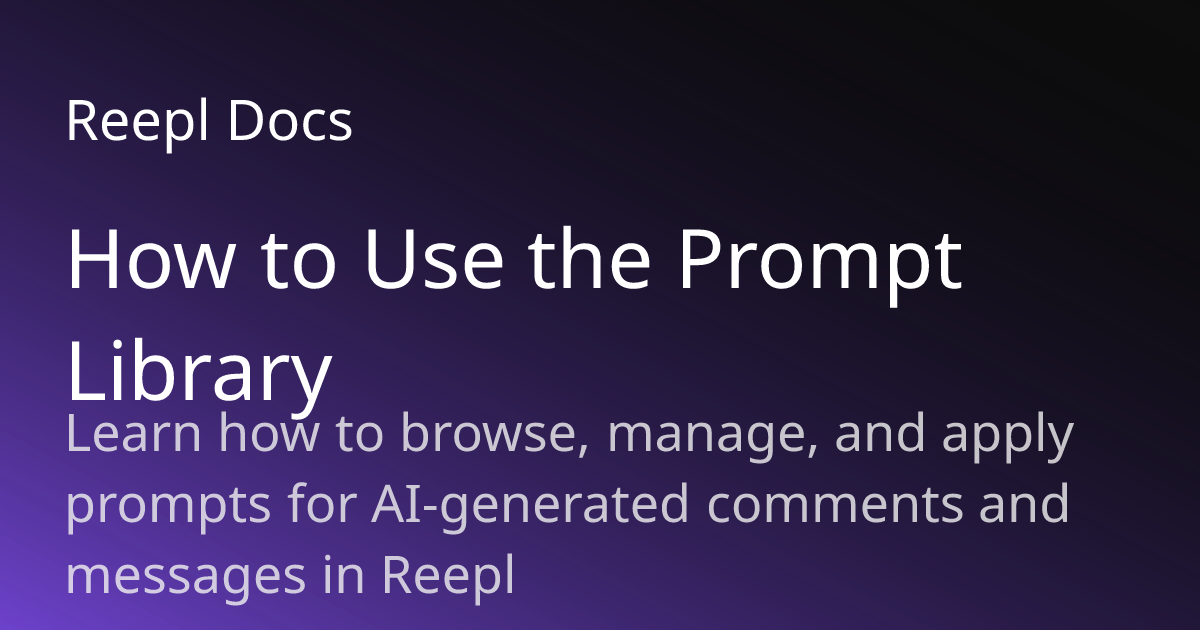How to Use the Prompt Library | Reepl Documentation | Reepl Docs