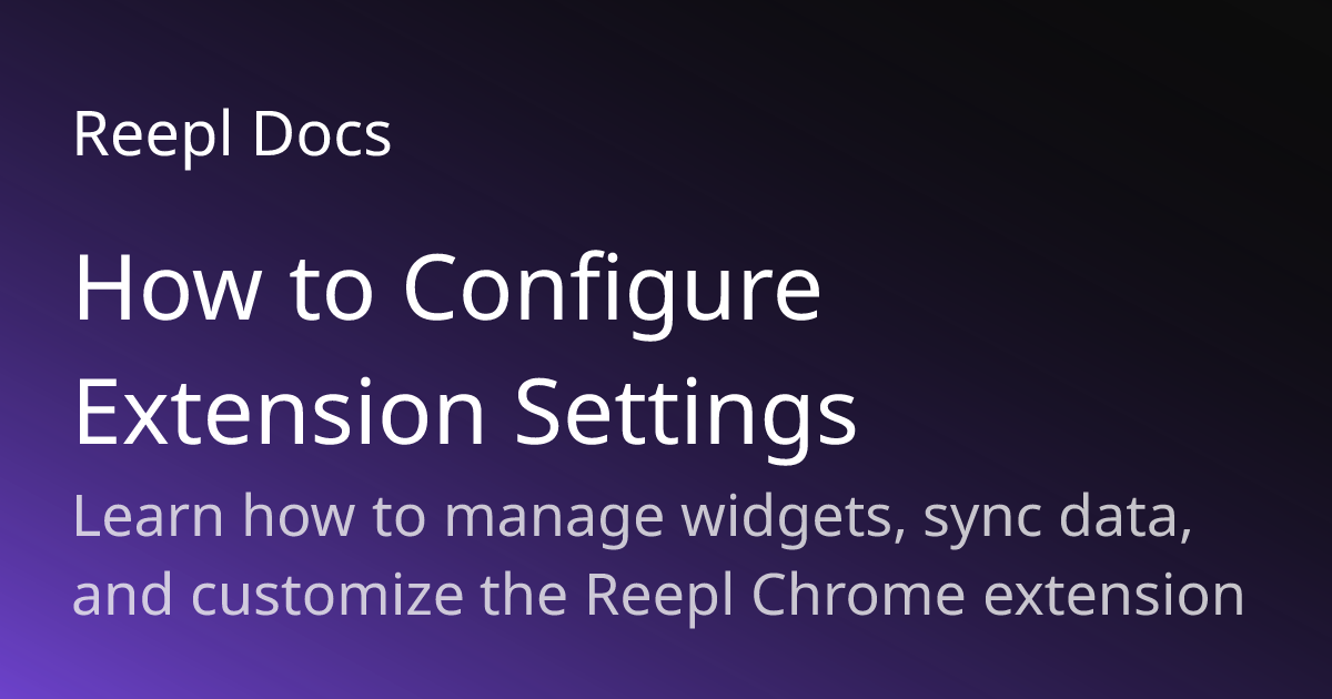 How to Configure Extension Settings | Reepl Documentation | Reepl Docs