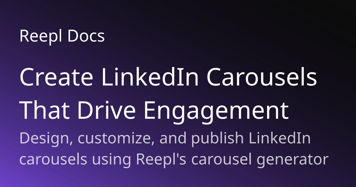 Create LinkedIn Carousels That Drive Engagement | Reepl Documentation ...