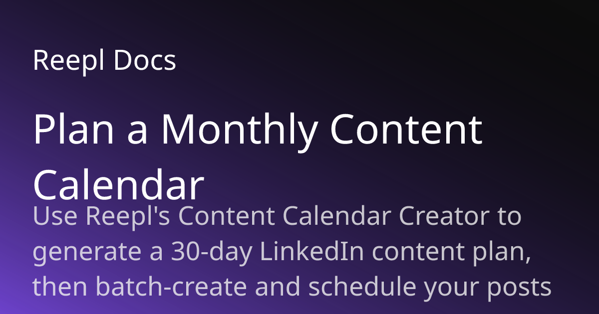 Plan a Monthly Content Calendar | Reepl Documentation | Reepl Docs