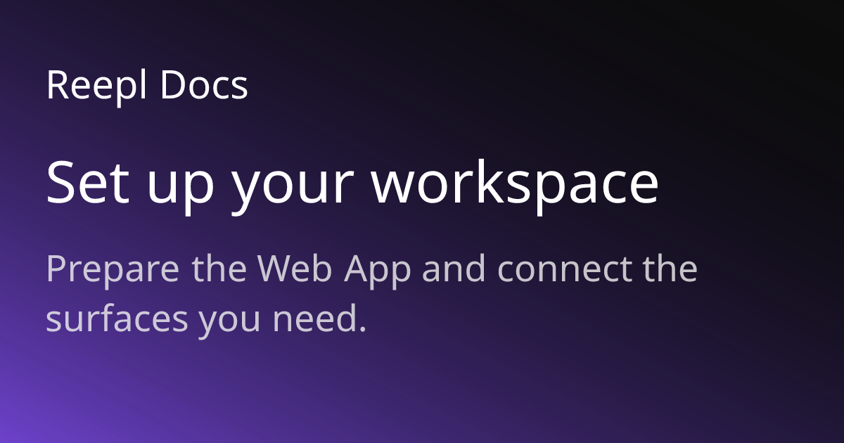 Set Up Your Complete Reepl Workspace | Reepl Documentation | Reepl Docs