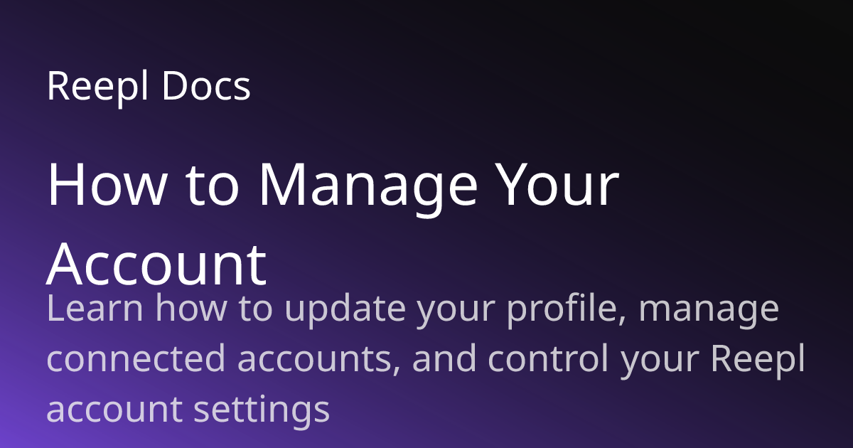 How to Manage Your Account | Reepl Documentation | Reepl Docs