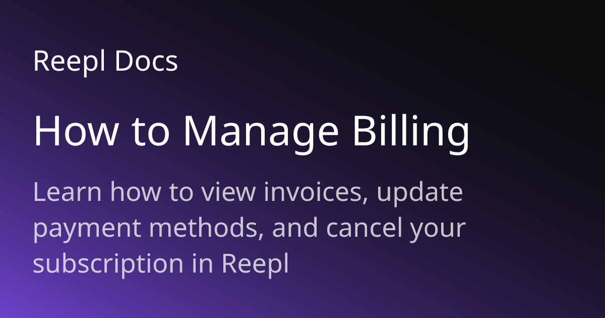 How to Manage Billing | Reepl Documentation | Reepl Docs