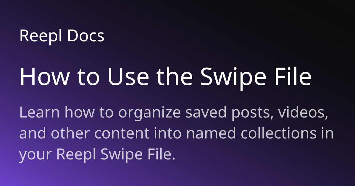 How to Use the Swipe File | Reepl Documentation | Reepl Docs